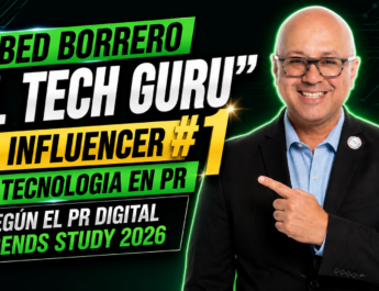 Obed Borrero es reconocido como influencer tecnológico #1 en Puerto Rico