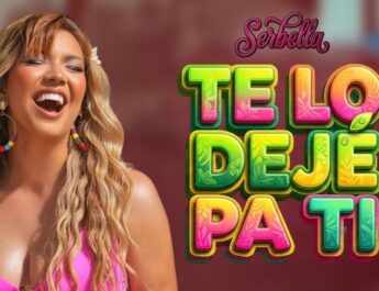 Serbella – “Te lo dejé pa’ ti”