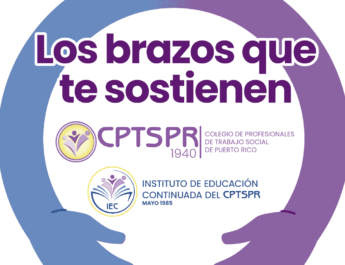 Colegio de Profesionales del Trabajo Social de Puerto Rico e Instituto de Educación Continuada impulsan iniciativa para fortalecer la profesión